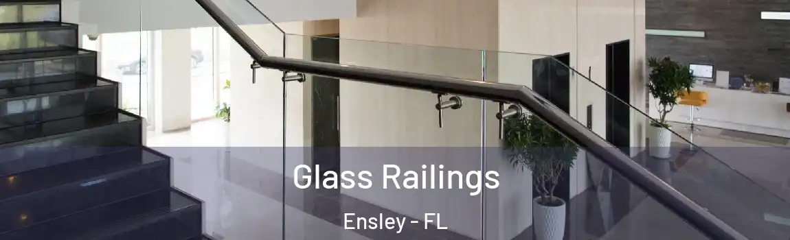 Glass Railings Ensley - FL