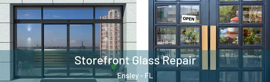 Storefront Glass Repair Ensley - FL